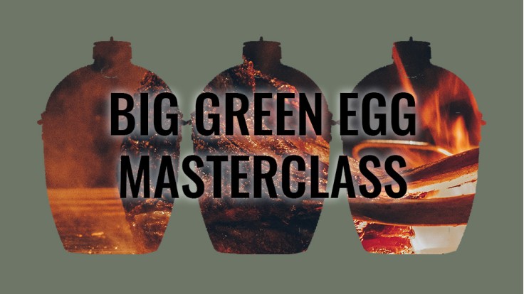 Big Green Egg - Masterclass 21/06/2025