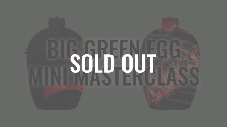 Big Green Egg - Mini Masterclass 01/06/2025