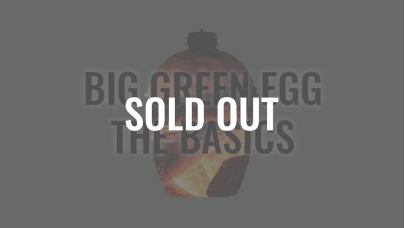 Big Green Egg - The Basics 18/05/2025