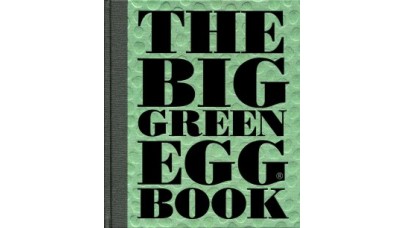 Big Green Egg Cook Book
