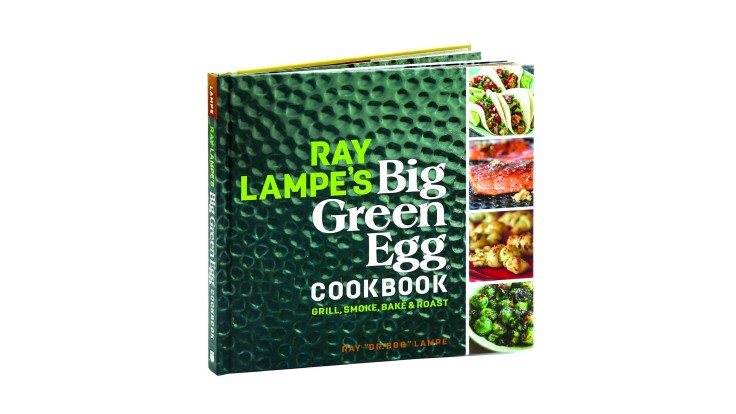 Big Green Egg - Ray Lampe Cookbook