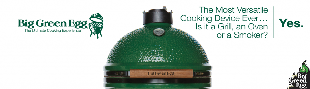 Welcome to our Big Green Egg Product Page. Where our eggs have hatched!